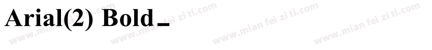 Arial(2) Bold字体转换